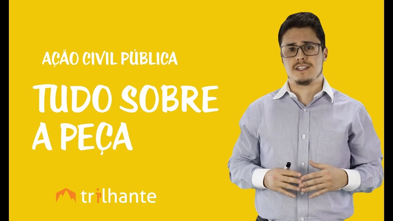 Ação Civil Pública - Tudo sobre a Peça