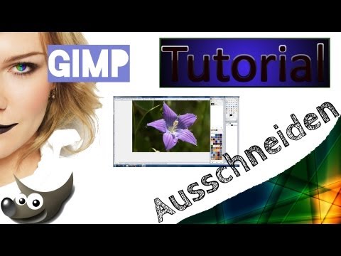 Gimp Tutorial #1: Bilder ausschneiden und einfügen  II magnetische Schere [Deutsch]