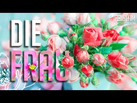 Die Frau im Islam ᴴᴰ ┇ Worte zum Nachdenken ┇ Botschaft des Islam