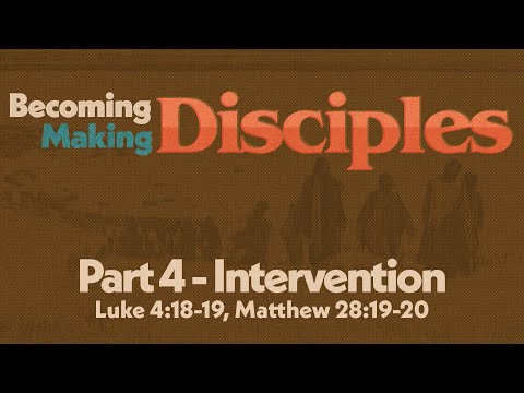 Part 4 - "Intervention" (Matthew 25:31-46, 28:19-20) | ReGeneration Church, Scotts Valley