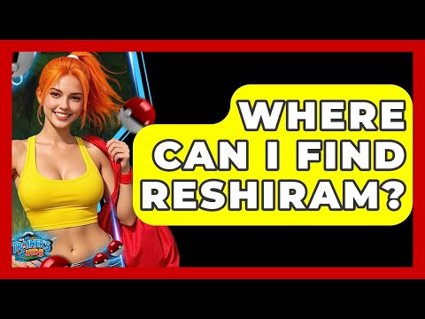 Where Can I Find Reshiram? | The Trainers Guide