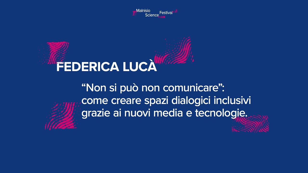 Federica Lucà - Non si può non comunicare: come creare spazi dialogici inclusivi.