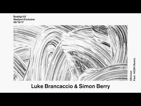 Luke Brancaccio & Simon Berry - Oblivion ( HOSH remix)