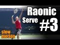 Milos Raonic in Super Slow Motion | Serve #3 | Western & Southern Open 2014