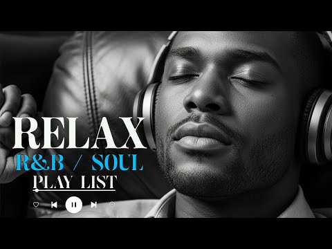 【R&B Soul】Sweet Soul Harmony – Soft R&B Sounds for Deep Relaxation