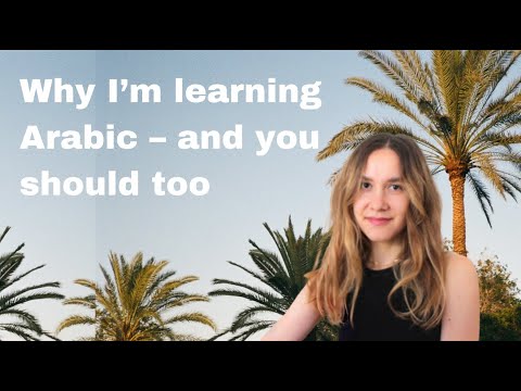 Why I'm learning Arabic