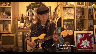 Video thumbnail for You And I - Char [2020Mustang] by Char Official / ZICCA