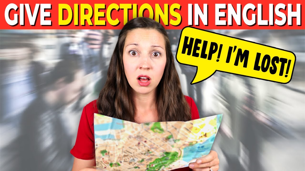 How to Give Directions in English: Advanced English Lesson