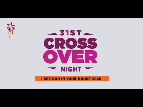 31st CROSSOVER NIGHT | The Worship House Nansana