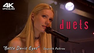Duet (2000) Bette Davis Eyes - Gwyneth Paltrow, 4K Up-scaling