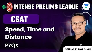 Speed, Time and Distance | PYQs | UPSC CSE | IPL Series | Sanjay Kumar Shah
