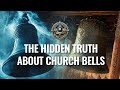 The Hidden Truth About Church Bells