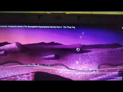 The ThomasBob TankPants Movie (The Spongebob Sqaurepants Movie) Part 6 - The Thug Tug