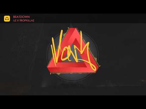 UZ x Tropkillaz - Beatdown