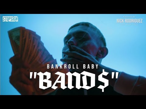 BANKROLL BABY - "BAND$" (OFFICIAL VIDEO)