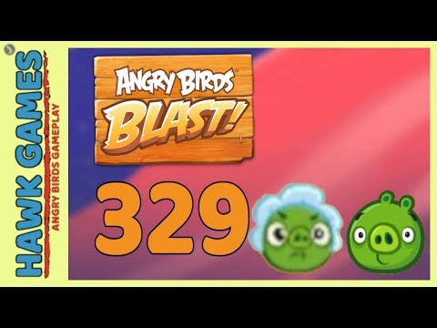 Angry Birds Blast Level 329 - 3 Stars Walkthrough, No Boosters