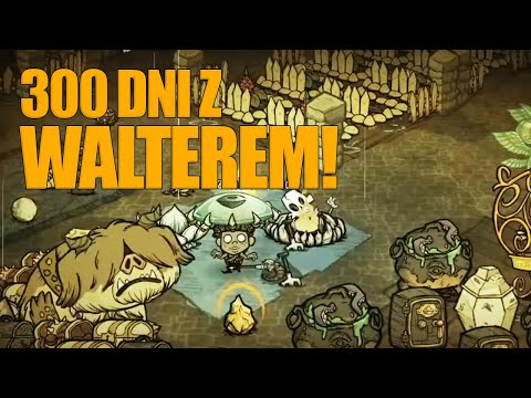 300 DNI Z WALTEREM! - Poradnik + Wrażenia