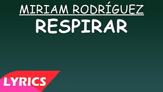 Miriam Rodríguez ' RESPIRAR ' _ Cicatrices (Lyrics)