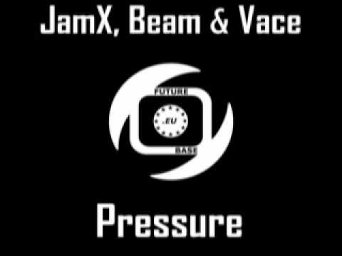 JamX, Beam & Vace - Pressure (French House Connection RMX Edit)