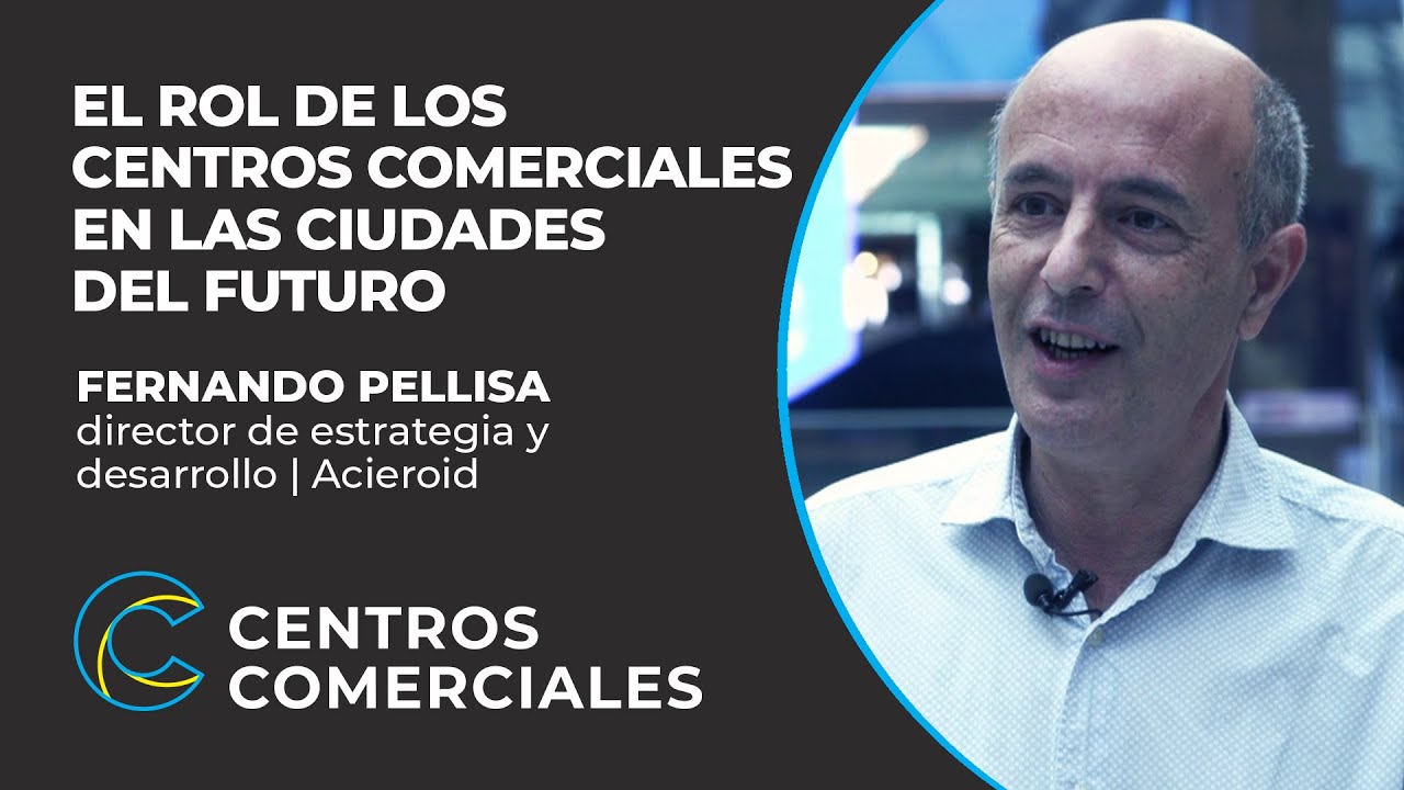 EL ROL DE LOS CENTROS COMERCIALES EN LAS CIUDADES DEL FUTURO
