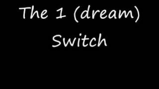 The1 Dream Switch Produced by Smiley smuggler