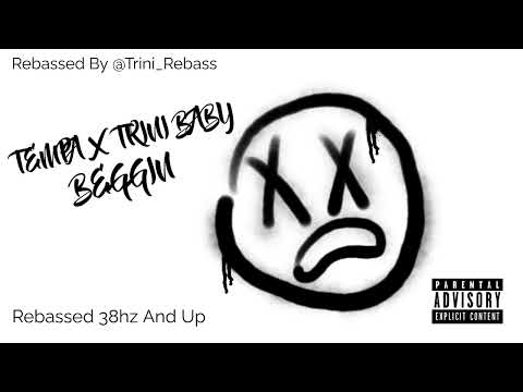Tempa x Trini Baby - Beggin - Rebassed (38hz And Up)