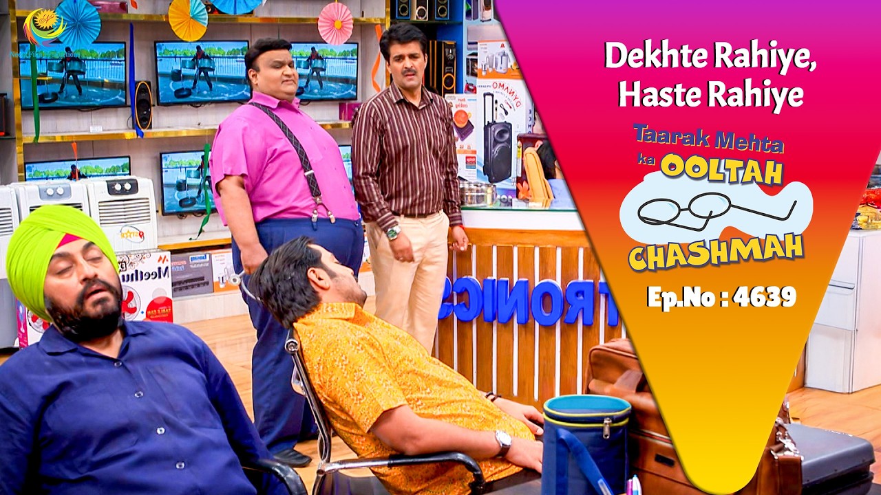 NEW! Ep 4639 - Gada Electronic पहुचकर क्या देखा Popat aur Iyer Ne | Taarak Mehta ka Ooltah  Chashmah