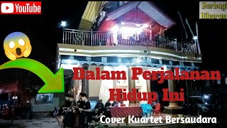 Download lagu Dalam Perjalanan Hidup Ini ||cover Kuartet Bersaudara mp3