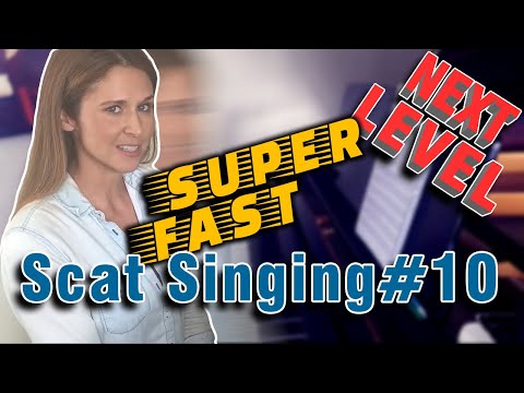 Next Level Scat Singing (Part 10 SUPER FAST)