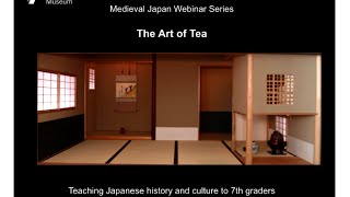 Medieval Japan: The Way of Tea (teacher webinar)