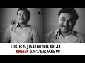 Dr Rajkumar interview | Unseen interview | Kannada | Legend | Just Chill Maga