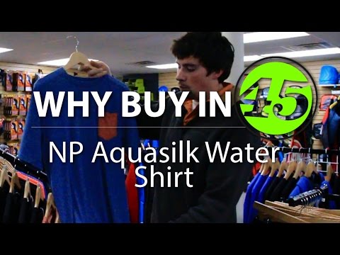 2017 Np Aquasilk Water Shirt: Why Buy in 45