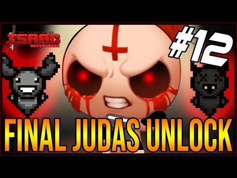 THE FINAL JUDAS UNLOCK!  - The Binding Of Isaac: Repentance #12