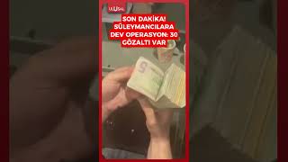 SON DAKİKA! Süleymancılara 17 ilde dev operasyon! Alihan Kuriş dahil 3