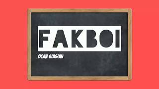 Download lagu Ocan Siagian - Fakboi ( Lirik ) mp3 Download lagu Ocan Siagian - Fakboi ( Lirik ) mp3