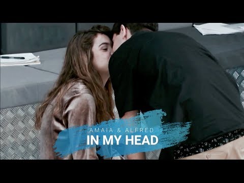 Amaia & Alfred - In my head | OT 2017