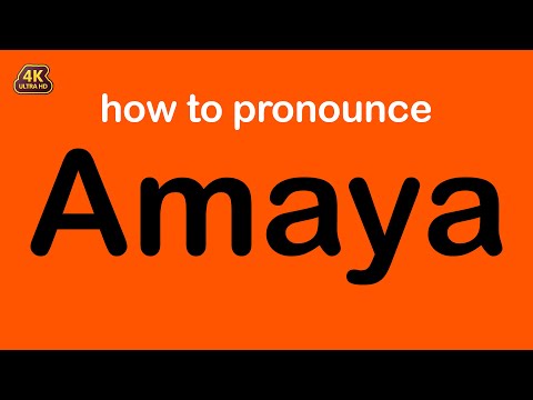 how to pronounce Amaya correctly