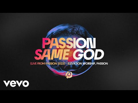 Video thumbnail for Same God (Live From Passion 2023)