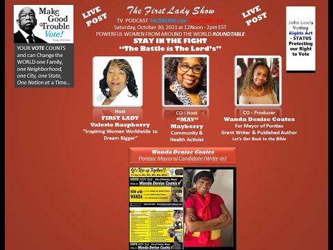 The First Lady Show Podcast with Guest Wanda Denise Coates the Pontiac Mayoral Candidate with Heart
