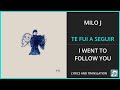 MILO J - TE FUI A SEGUIR Lyrics English Translation - ft Yahritza Y Su Esencia - Spanish