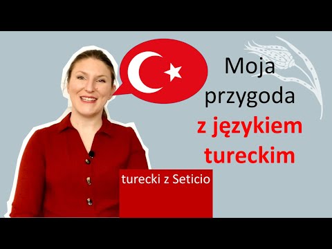 My adventure with TURKISH language. Why Turkish? How did I learn?