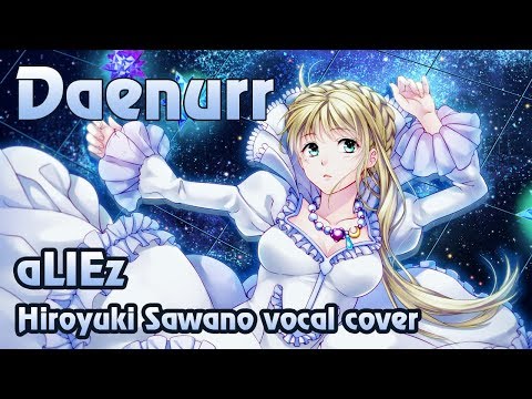 Daenurr - aLIEz (Aldnoah.Zero ED vocal cover)