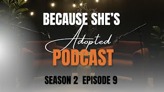 Because She's Adopted S2 Ep 09