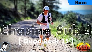 Quad Rock 25 Trail Race (5400 ft. Vert) // Chasing Sub 4 Hours