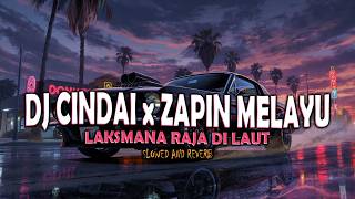 Download lagu DJ CINDAI X ZAPIN MELAYU X LAKSMANA RAJA DI LAUT ( Slowed & Reverb ) VIRAL TIKTOK YANG KALIAN CARI mp3