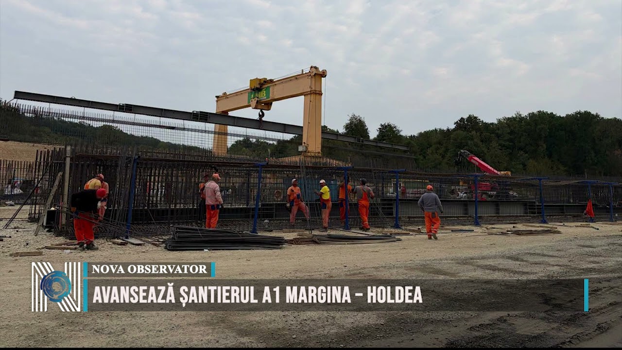 Avansează șantierul A1 Margina – Holdea