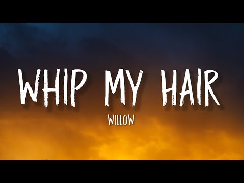 WILLOW - Whip My Hair (Lyrics) "I whip my hair back and forth" [TikTok Song]