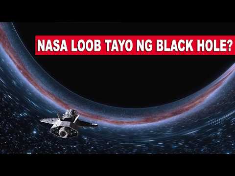 NASA LOOB TAYO NG ISANG BLACK HOLE? 😱 | Bagong Kaalaman #blackhole