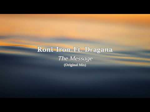 Roni Iron Ft. Dragana - The Message (Original Mix)
