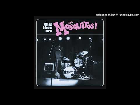 THE MOSQUITOS - Quit It